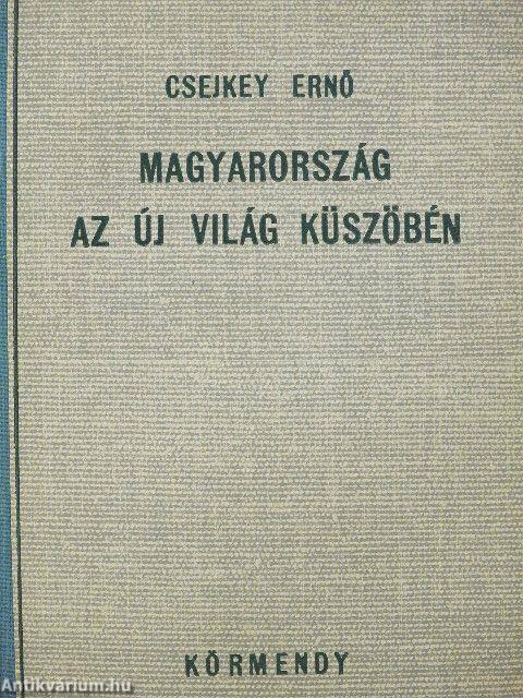 Magyarország az új világ küszöbén