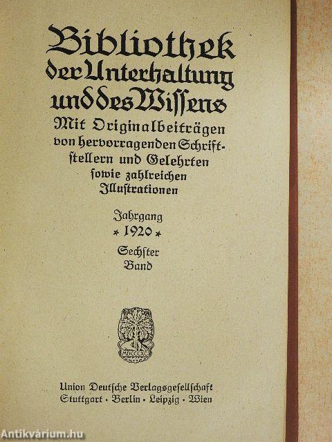 Bibliothek der Unterhaltung und des Wissens 1920/6. (gótbetűs)