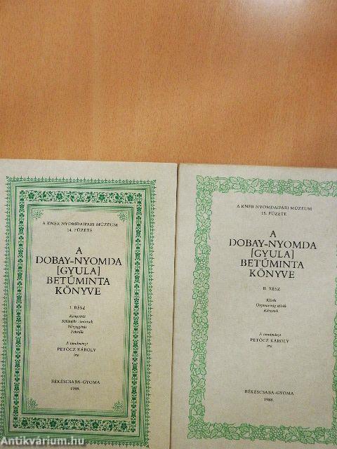 A Dobay-nyomda [Gyula] betűminta könyve I-II.