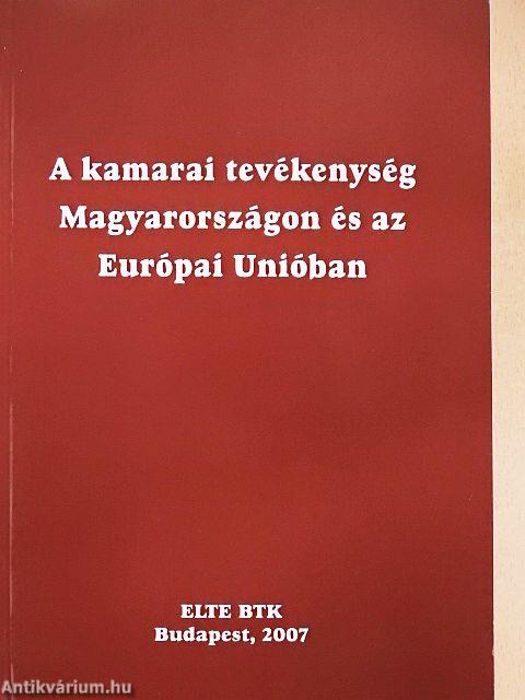 A kamarai tevékenység Magyarországon és az Európai Unióban