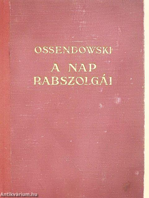 A nap rabszolgái I-II.