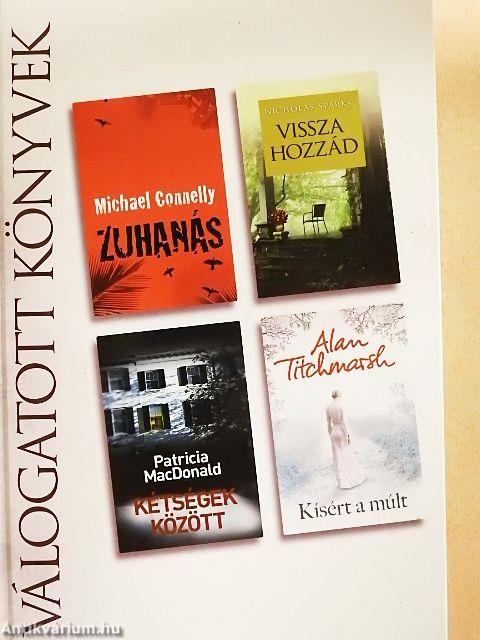 Zuhanás/Vissza hozzád/Kétségek között/Kísért a múlt