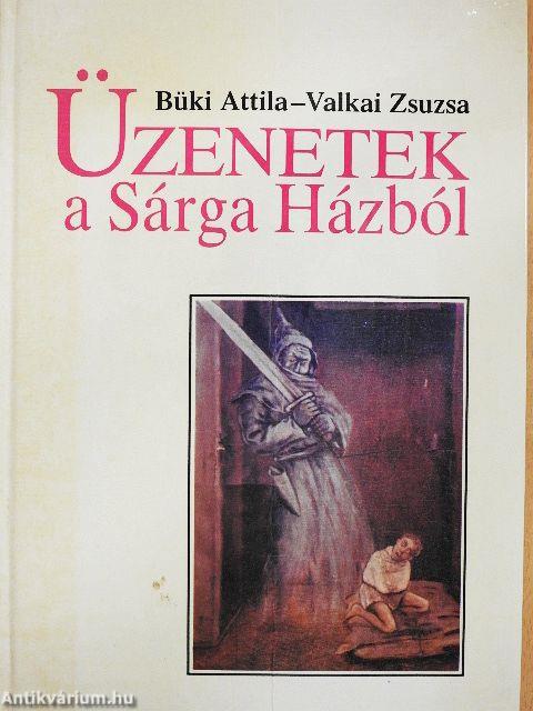 Üzenetek a Sárga Házból