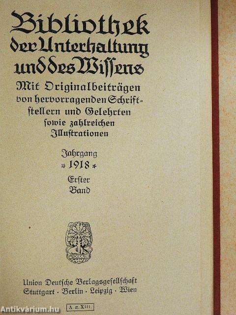 Bibliothek der Unterhaltung und des Wissens 1918/1. (gótbetűs)
