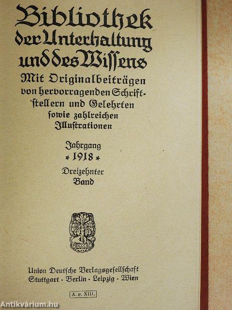 Bibliothek der Unterhaltung und des Wissens 1918/13. (gótbetűs)