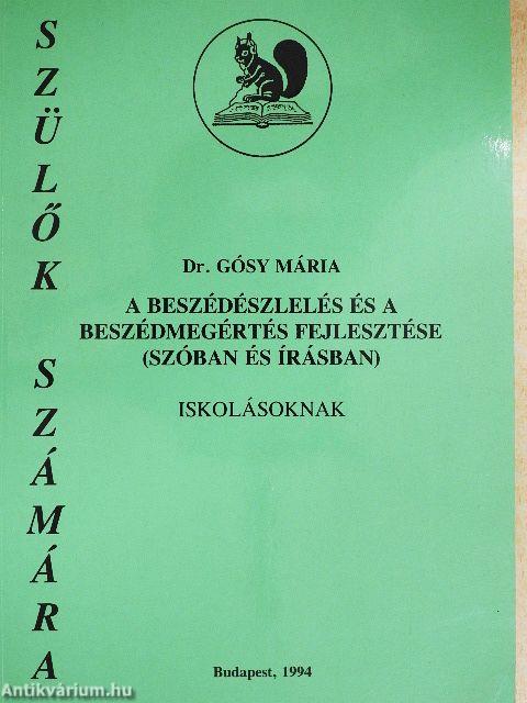 A beszédészlelés és a beszédmegértés fejlesztése (szóban és írásban)