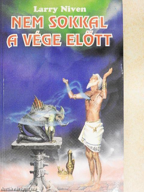 Nem sokkal a vége előtt