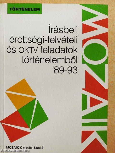 Írásbeli érettségi-felvételi és OKTV feladatok történelemből '89-93