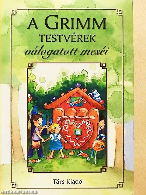 A Grimm testvérek válogatott meséi