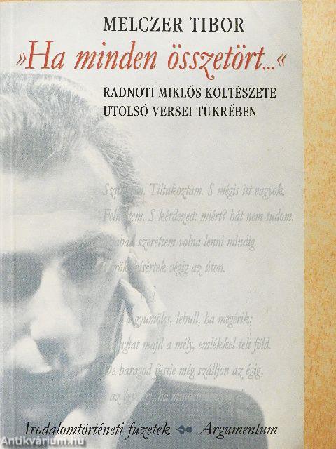 »Ha minden összetört...«