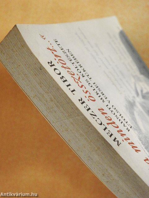 »Ha minden összetört...«