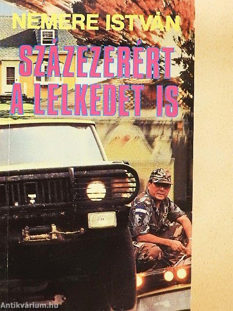 Százezerért a lelkedet is