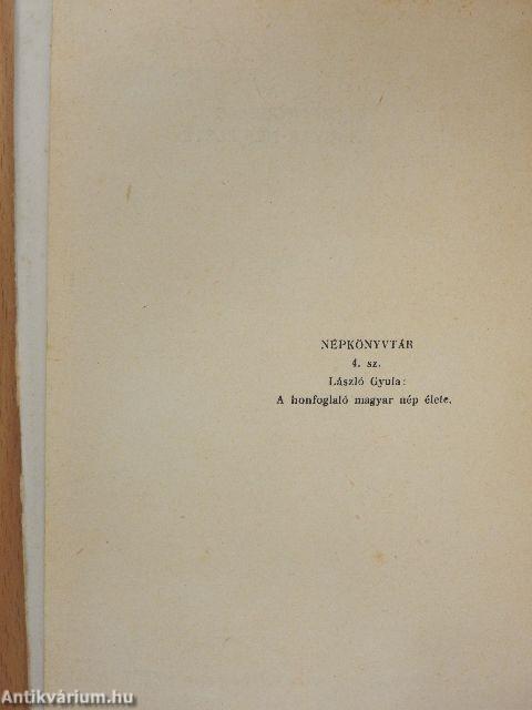 A honfoglaló magyar nép élete