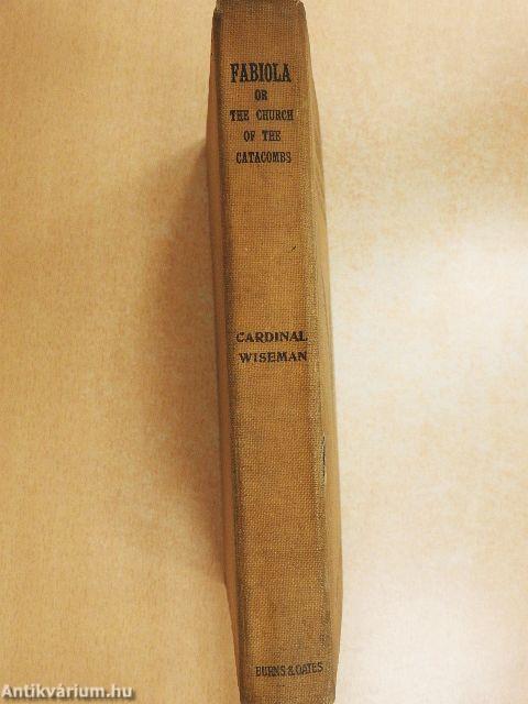 Fabiola or the church of the catacombs