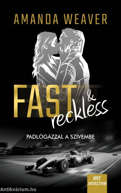 Fast &amp; Reckless  - Padlógázzal a szívembe