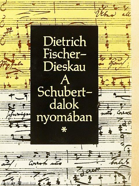 A Schubert-dalok nyomában
