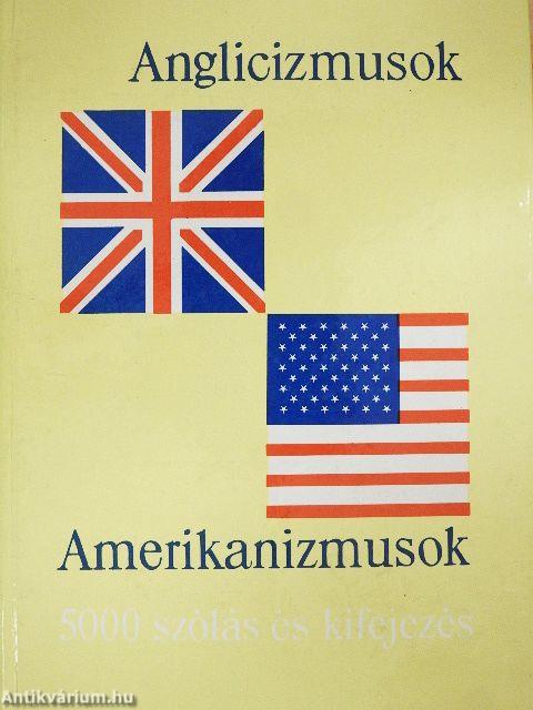 Anglicizmusok - amerikanizmusok