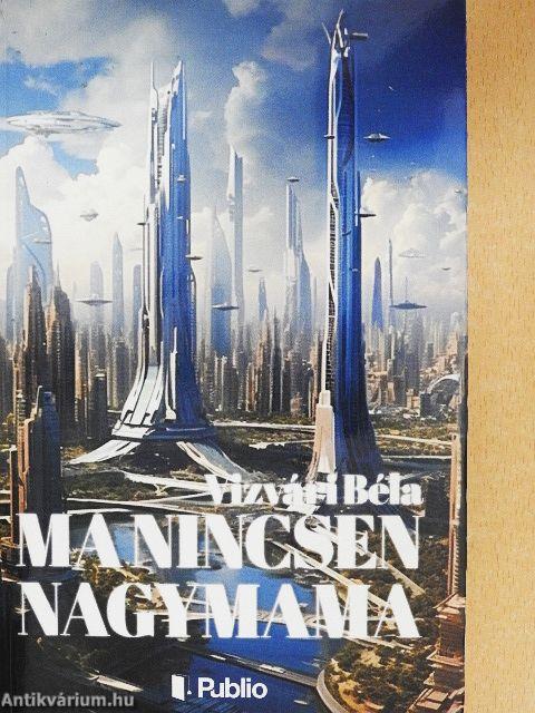 Ma nincsen nagymama