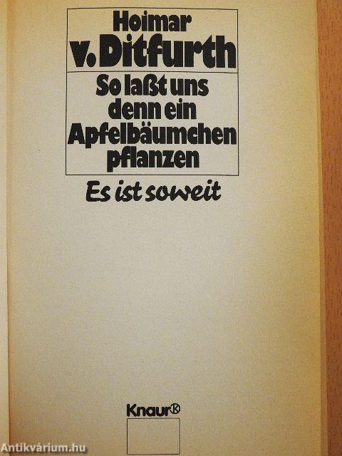 So laßt uns denn ein Apfelbäumchen pflanzen