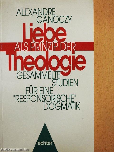 Liebe als Prinzip der Theologie