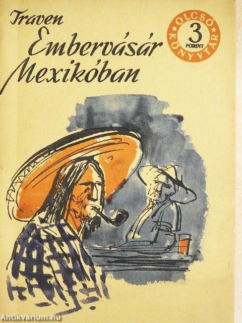 Embervásár Mexikóban I-II.