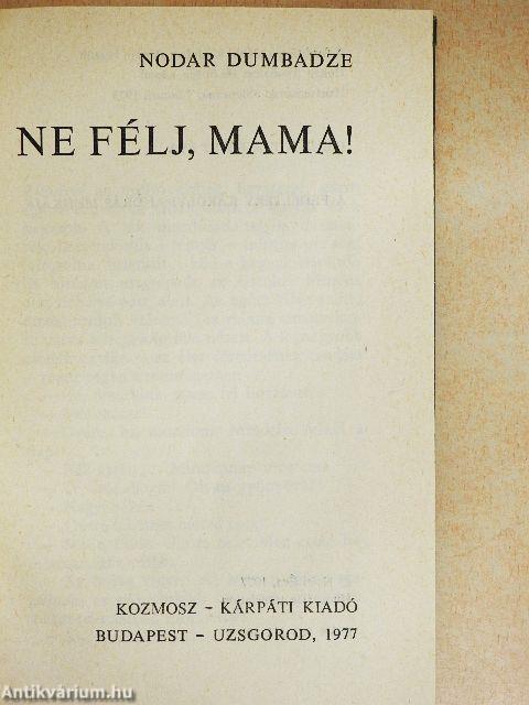 Ne félj, Mama!