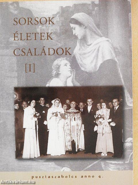 Sorsok - Életek - Családok I.