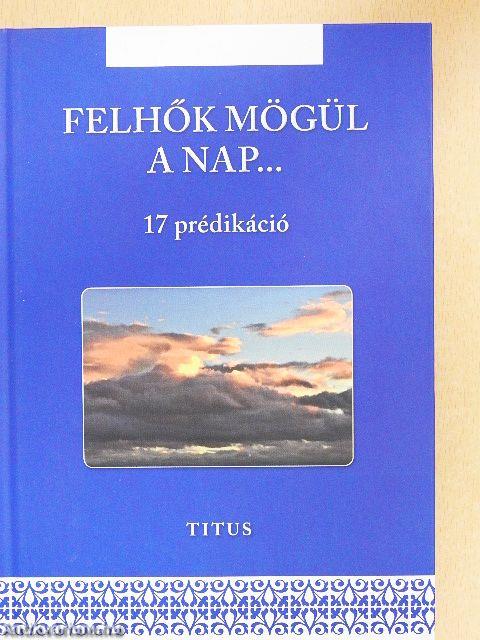 Felhők mögül a nap...