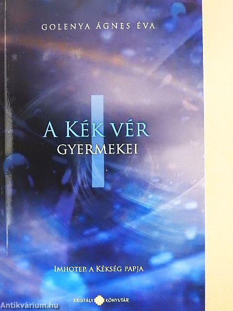 A kék vér gyermekei I.