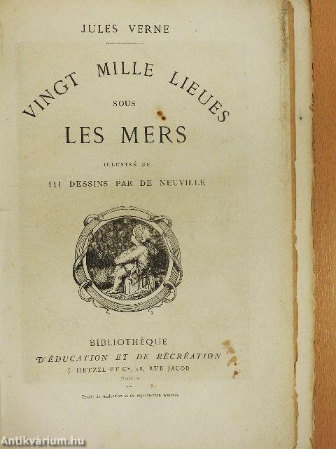 Vingt mille lieues sous les mers I-II. (rossz állapotú)