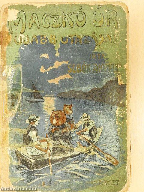 Maczkó úr újabb utazásai (rossz állapotú)