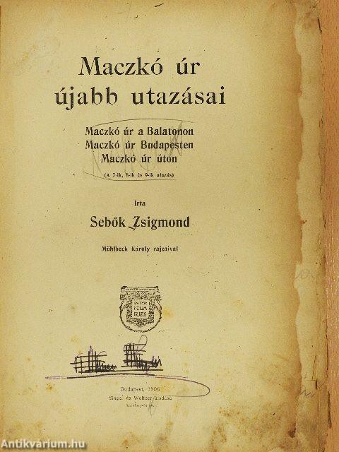 Maczkó úr újabb utazásai (rossz állapotú)