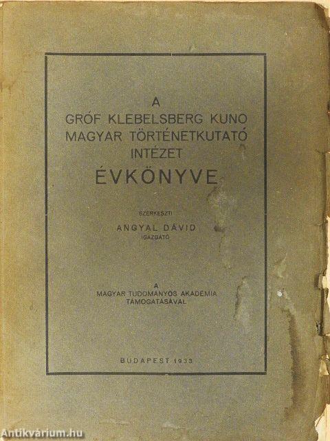 A Gróf Klebelsberg Kuno Magyar Történetkutató Intézet Évkönyve 1933. (rossz állapotú)