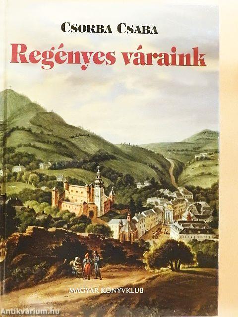 Regényes váraink
