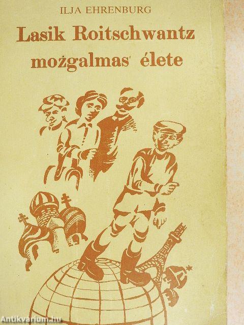 Lasik Roitschwantz mozgalmas élete