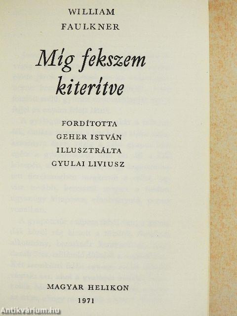 Míg fekszem kiterítve