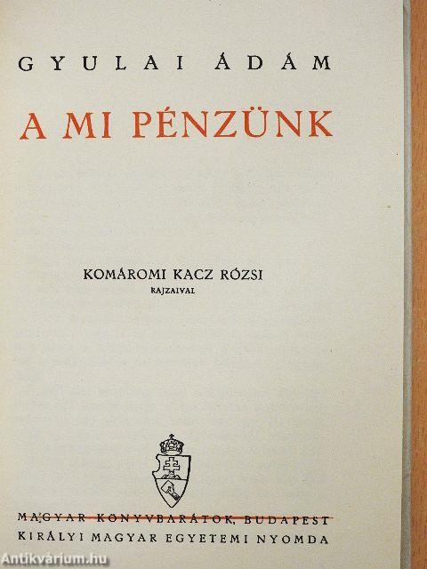 A mi pénzünk