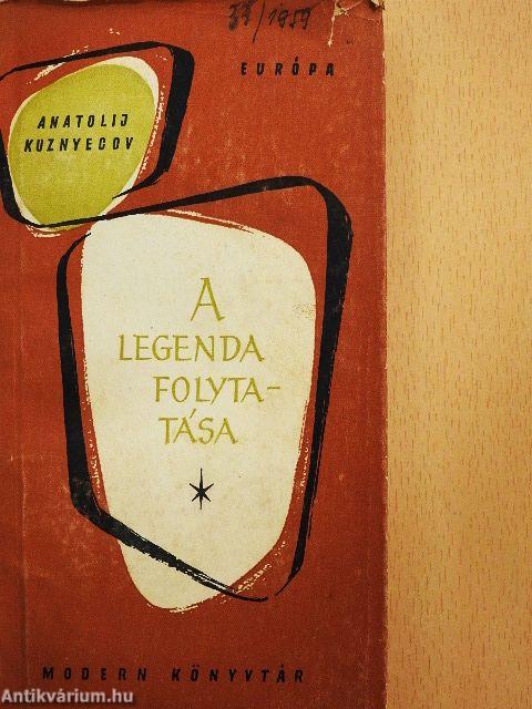 A legenda folytatása