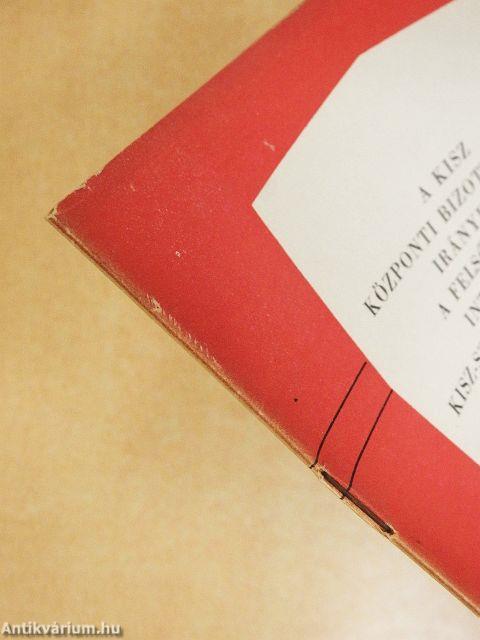 A KISZ Központi Bizottságának irányelvei a felsőoktatási intézmények KISZ-szervezetei számára