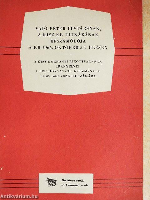 Vajó Péter elvtársnak, a KISZ KB titkárának beszámolója a KB 1966. október 5-i ülésén