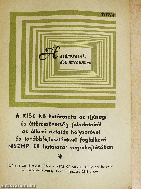 A KISZ KB határozata az ifjúsági és úttörőszövetség feladatairól az állami oktatás helyzetével és továbbfejlesztésével foglalkozó MSZMP KB határozat végrehajtásában