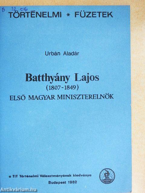 Batthyány Lajos első magyar miniszterelnök