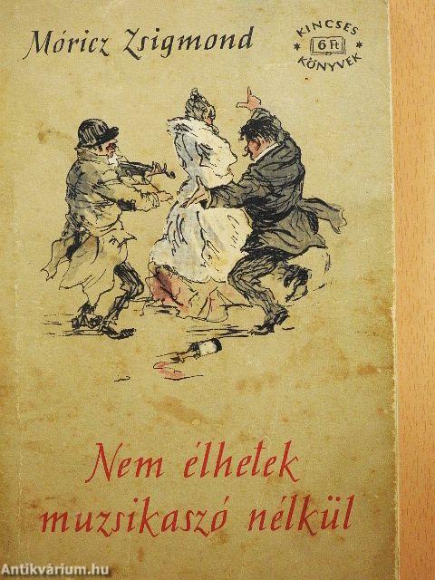 Nem élhetek muzsikaszó nélkül