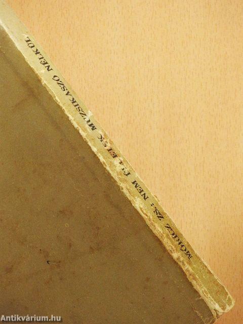 Nem élhetek muzsikaszó nélkül