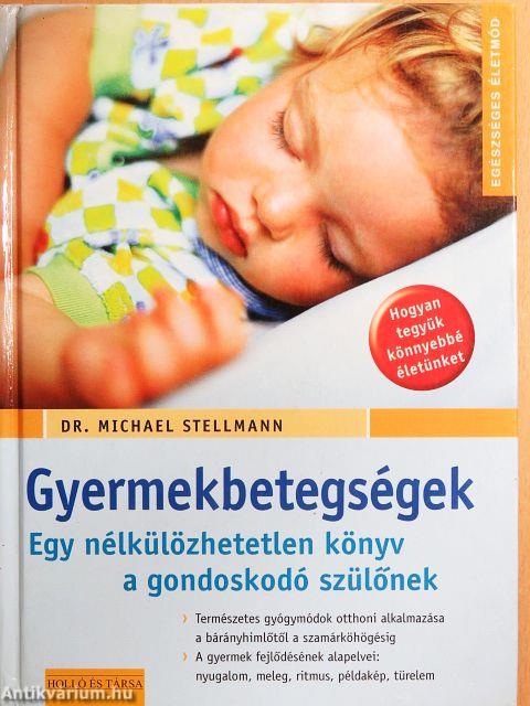 Gyermekbetegségek természetes gyógymódjai