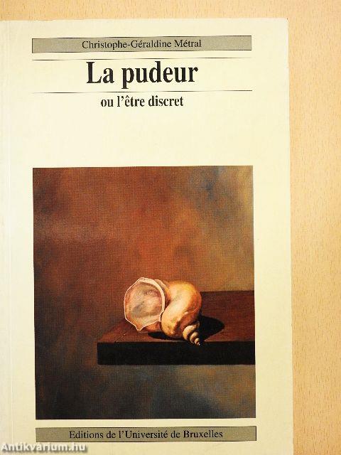 La pudeur ou l'etre discret