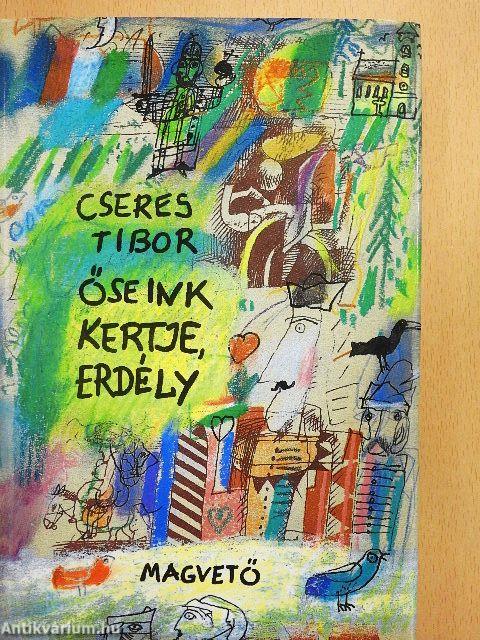 Őseink kertje, Erdély