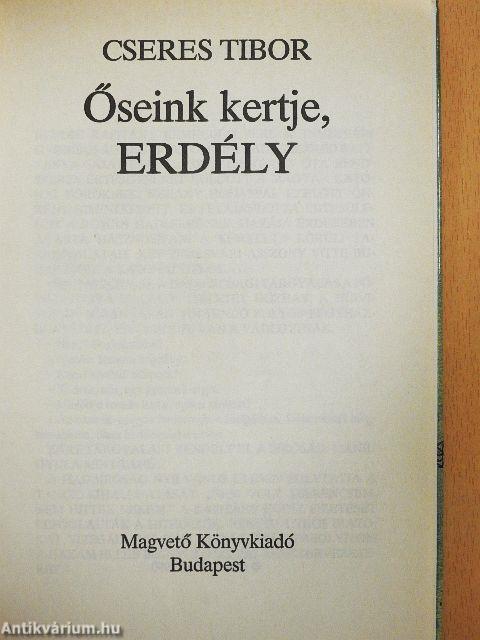 Őseink kertje, Erdély