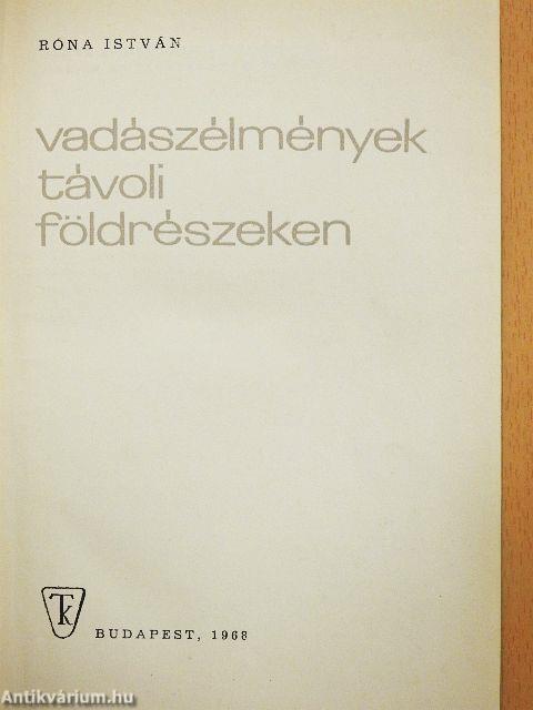 Vadászélmények távoli földrészeken