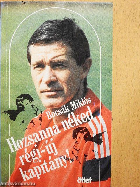 Hozsanna néked régi-új kapitány!